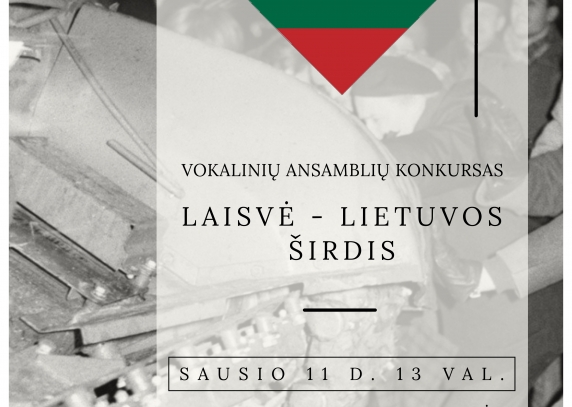 Vokalinių ansamblių konkursas „Laisvė - Lietuvos širdis“